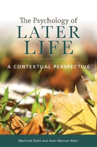 Cover of The Psychology of Later Life