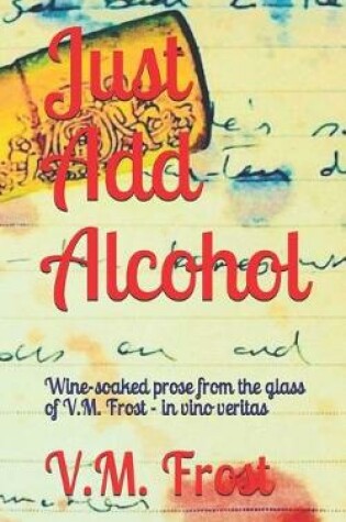 Cover of Just Add Alcohol