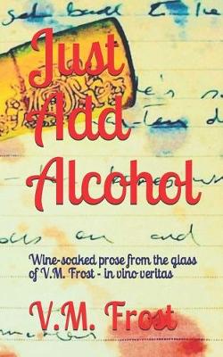 Book cover for Just Add Alcohol