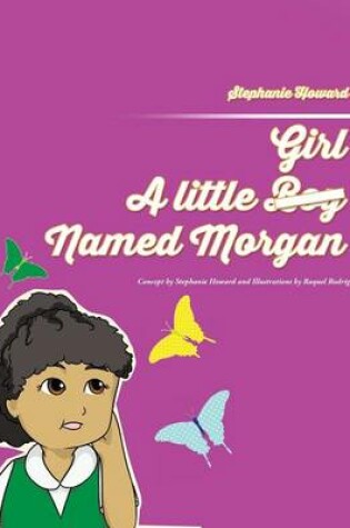 Cover of A Little Girl Named Morgan