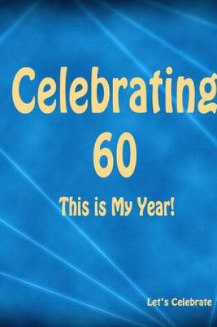 Cover of Celebrating 60