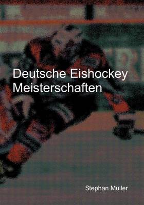 Book cover for Deutsche Eishockey Meisterschaften