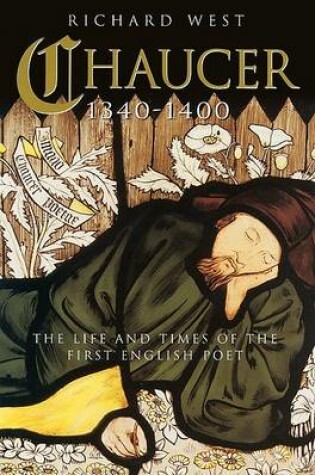 Cover of Chaucer 1340-1400. the Life and Times of the First English Poet