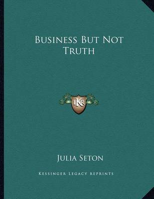 Book cover for Business But Not Truth