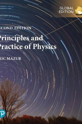 Cover of Principles & Practice of Physics, Volume 2 (Chapters 22-34), Global Edition