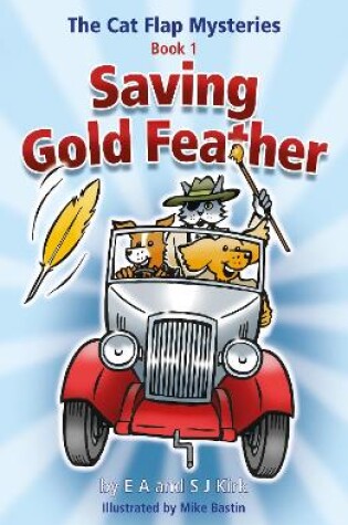 Cover of The Cat Flap Mysteries: Saving Gold Feather (Book 1)