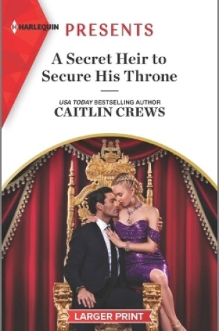 Cover of A Secret Heir to Secure His Throne