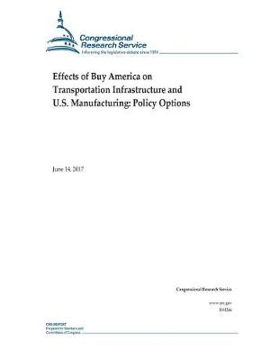 Book cover for Effects of Buy America on Transportation Infrastructure and U.S. Manufacturing