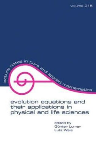 Cover of Evolution Equations and Their Applications in Physical and Life Sciences