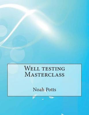 Book cover for Well Testing Masterclass