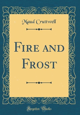 Book cover for Fire and Frost (Classic Reprint)