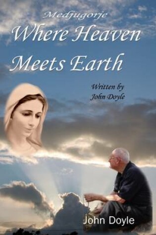 Cover of Medjugorje (Where Heaven Meets Earth)