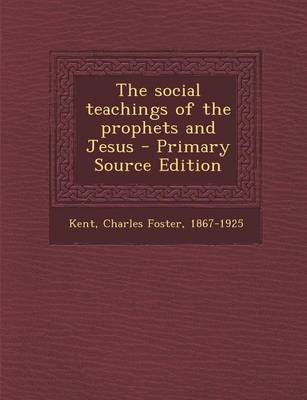 Book cover for The Social Teachings of the Prophets and Jesus - Primary Source Edition