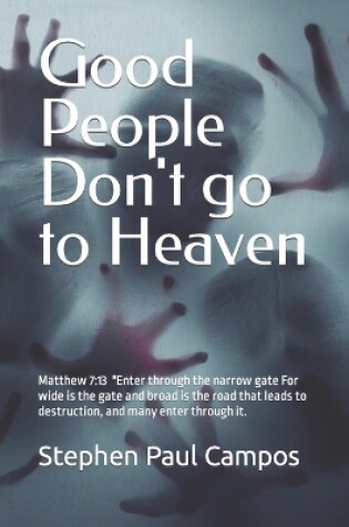 Cover of Good people DON'T go to Heaven