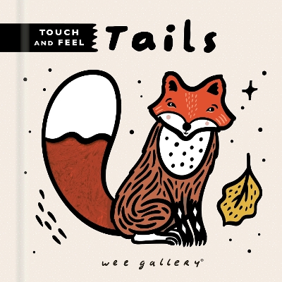 Book cover for Wee Gallery Touch and Feel: Tails