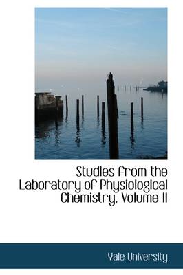 Book cover for Studies from the Laboratory of Physiological Chemistry, Volume II