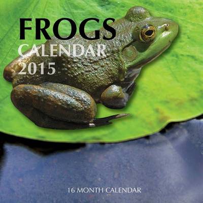 Book cover for Frogs Calendar 2015