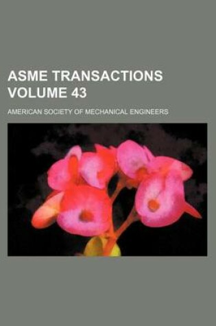 Cover of Asme Transactions Volume 43