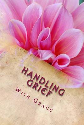 Book cover for Handling Grief With Grace