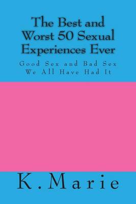 Book cover for The Best and Worst 50 Sexual Experiences Ever