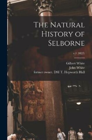 Cover of The Natural History of Selborne; v.1 (1825)