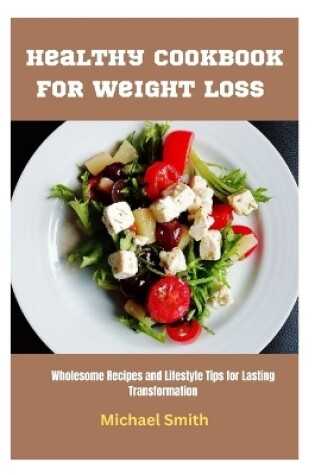 Cover of Healthy Cookbook for Weight Loss