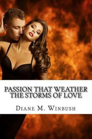 Cover of Passion That Weather The Storms of Love