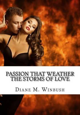 Cover of Passion That Weather The Storms of Love
