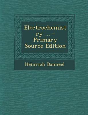 Book cover for Electrochemistry ... - Primary Source Edition