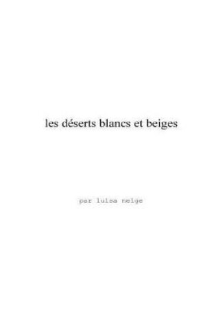 Cover of les d serts blancs et beiges