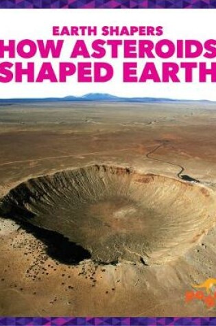 Cover of How Asteroids Shaped Earth