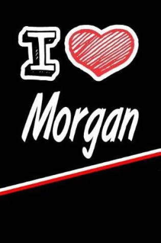 Cover of I Love Morgan