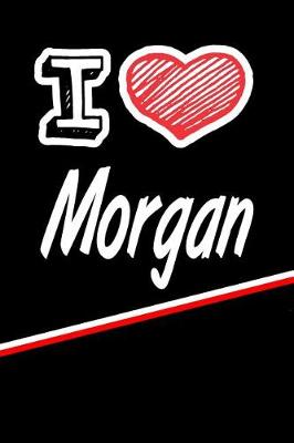 Book cover for I Love Morgan