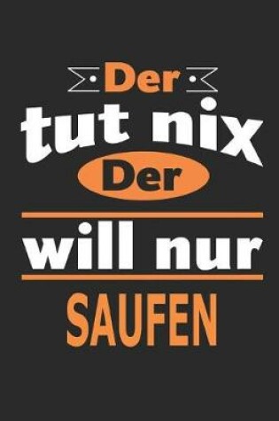 Cover of Der tut nix Der will nur saufen