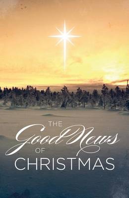Book cover for The Good News of Christmas (Pack of 25)