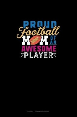 Cover of Proud Football Mom Of An Awesome Player