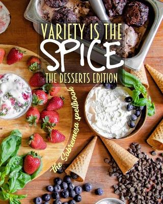 Book cover for Variety Is The Spice The Desserts Edition