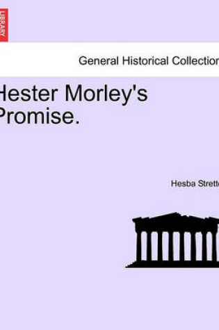 Cover of Hester Morley's Promise.