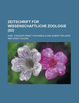 Book cover for Zeitschrift F R Wissenschaftliche Zoologie (82)