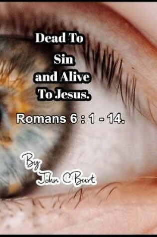 Cover of Dead To Sin and Alive To Jesus.