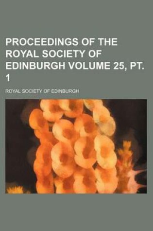 Cover of Proceedings of the Royal Society of Edinburgh Volume 25, PT. 1