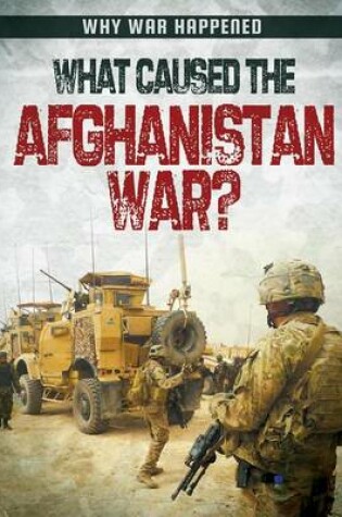 Cover of What Caused the Afghanistan War?