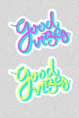 Book cover for Good Vibes