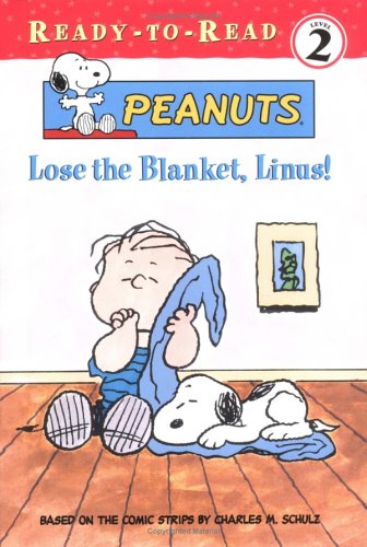 Book cover for Lose the Blanket, Linus!