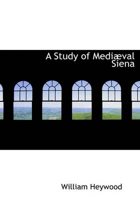 Book cover for A Study of Medi Val Siena