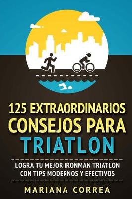 Book cover for 125 EXTRAORDINARIOS CONSEJOS Para TRIATLON