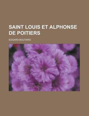 Book cover for Saint Louis Et Alphonse de Poitiers