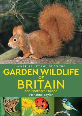 Book cover for A Naturalist’s Guide to the Garden Wildlife of Britain and Northern Europe (2nd edition)