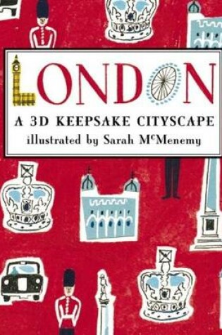 Cover of London: A 3D Keepsake Cityscape