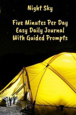 Cover of Night Sky Five Minutes Per Day Easy Daily Journal With Guided Prompts